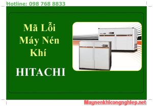 Bảng Mã lỗi máy nén khí Hitachi