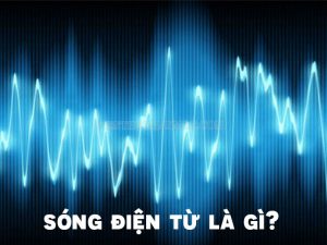 Sóng điện từ là gì